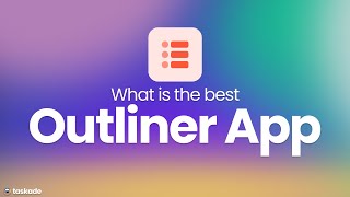 What is the Best Outliner App in 2022 to Organize Your Task [upl. by Dachi]