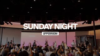 UPPERROOM Sunday Night [upl. by Stefan]