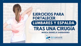 EJERCICIOS para fortalecer LUMBARES y ESPALDA tras una cirugía [upl. by Nnaitsirk]