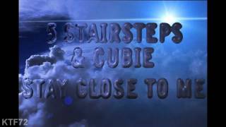 Five Stairsteps amp Cubie  Stay Close To Me  Northern Soul [upl. by Ettellocin]