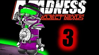 Madness Project Nexus Part 3 [upl. by Amend]