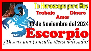 💘😍Horóscopo de Hoy ESCORPIO 10 de Noviembre de 2024😍💘 Lectura del TAROT Gratis [upl. by Portie]