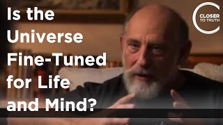 Leonard Susskind  Is the Universe FineTuned for Life and Mind [upl. by Shatzer]