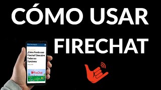 Cómo usar Firechat [upl. by Ahkihs]