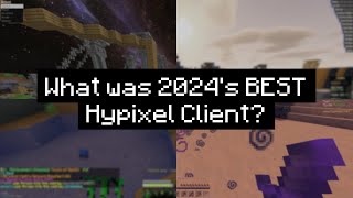 What was 2024s BEST Hypixel Client [upl. by Ahsinrats]