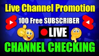 🔴 Live Channel Chaking Free Promotion  10 मिनट में 100 Subscribers [upl. by Hughes]