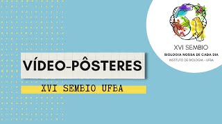 Estréia de VídeoPôsteres XVI SEMBIO UFBA [upl. by Avat]