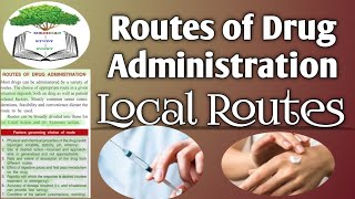 Pharmacology Routes of Drug Administration Local Routes [upl. by Enyaj]