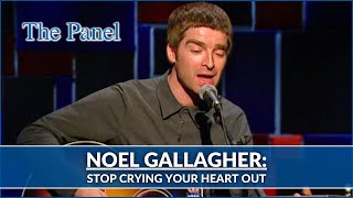 Noel Gallagher Interview  Stop Crying Your Heart Out Live Oasis  The Panel [upl. by Letisha995]