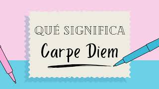 ¿Qué significa la expresión Carpe Diem  Definiciones de Términos para Ampliar tu Vocabulario [upl. by Deys]