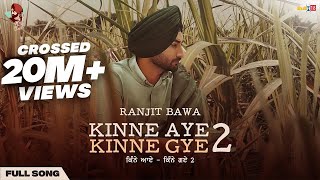 Kinne Aye Kinne Gye 2 Full Video  Ranjit Bawa  lovely Noor  Latest Punjabi Songs 2021 [upl. by Nerha]