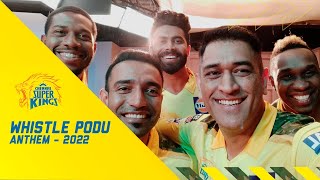 Whistle Podu Anthem 2022  Chennai Super Kings Ku WhistlePodu 🥳 [upl. by Yadrahs]