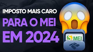 IMPORTANTE O MEI VAI PAGAR MAIS IMPOSTO EM 2024 [upl. by Nylasor798]