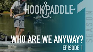 Hook amp Paddle TV  Who are we anyway  Episode 1 [upl. by Nuhsar393]