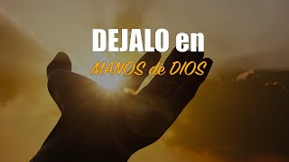 DEJALO en MANOS de DIOS [upl. by Yllen]