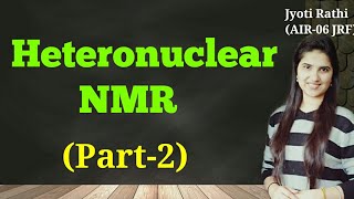 HeteronuclearNMR SpectroscopyPart2Heteronuclear coupling correlation Organic spectroscopy Part13 [upl. by Ellienad]