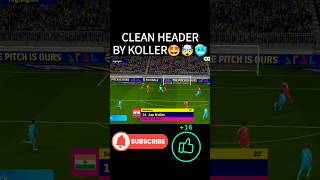 CLEAN HEADER BY KOLLER🤩🤯🥶💥shorts trending youtubeshorts football soccer goals efootball pes [upl. by Robinia354]