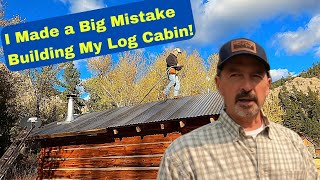 Log Cabin Costly Mistake [upl. by Handbook]