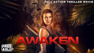 Awaken  Full Action Thriller Movie  Free Horror Movie  Action Movie  FREE4ALL [upl. by Dorman]