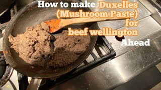 How to make Duxelles Mushroom Paste for beef wellington ahead [upl. by Ara78]