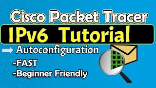 Master IPv6 Autoconfiguration in Packet Tracer [upl. by Knah827]