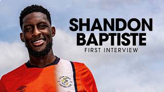 Shandon Baptiste signs for Luton 🔥  First Interview [upl. by Zolner]