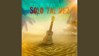 Solo Tal Vez [upl. by Adyela]