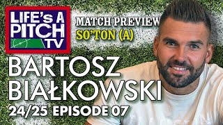 Lifes A Pitch TV Episode 7 Season 2  Bartosz Bialkowski Southampton A Preview [upl. by Arikal]