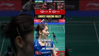 LONGEST AMAZING RALLY🎉 MATSUSHIDAJPN VS CHENYIFANCHN shorts バドミントン chiharushida [upl. by Nnyltiak]