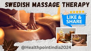 Swedish Massage Therapy Details  स्वीडिश मसाज swedish massage [upl. by Peterson]