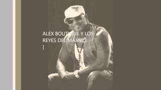 ALEX BOUTIQUE Y LOS REYES DEL MAMBO GUATACO [upl. by Jeffy]