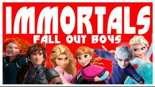 NonDisney  IMMORTALS AMV  Fall Out Boys Thanks for 900 subs [upl. by Ajna]