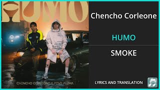 Chencho Corleone  HUMO Lyrics English Translation  ft Peso Pluma  Spanish and English [upl. by Regazzi]