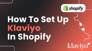 How to Set Up Klaviyo in Shopify Easily [upl. by Freyah]