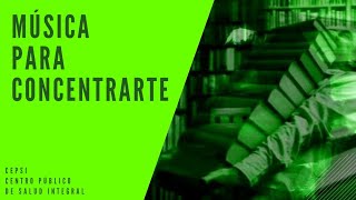 ♫MÚSICA PARA LA CONCENTRACIÓN MENTAL TRABAJAR Y RENDIR CON GUSTO INCLUYE TÉCNICA ♫ [upl. by Anirazc]