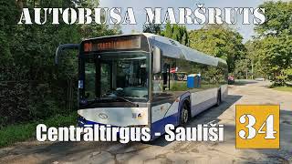 Rīga Autobusa maršruts №34 reiss Centrāltirgus  Sauliši Timelipse 4x [upl. by Laval]