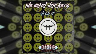 The Mind Hackers  Drop It Original Mix [upl. by Tomchay]