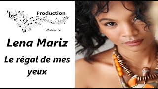 Lena Mariz  Le régal de mes yeux  JeanAntoine Production [upl. by Sotnas]