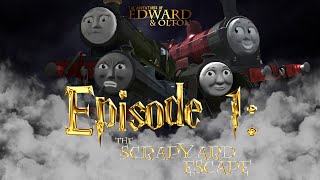 Episode 1 The Scrapyard Escape  The Adventures of Edward amp Olton [upl. by Dulciana]