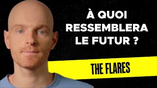 À Quoi Ressemblera Le Futur   The Flares [upl. by Egidio]