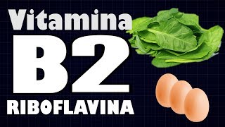 VITAMINA B2 Riboflavina  Funciones y Fuentes de Alimento [upl. by Chenee]