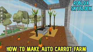 Auto Carrot Farm In Roblox Skyblock [upl. by Nira708]