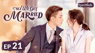 Once We Get Married【HINDI SUB 】Chinese Drama Ep 21  Chinese Drama in Hindi  Full Episode [upl. by Anahtor]