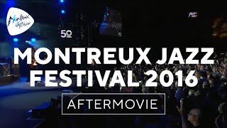 Montreux Jazz Festival 2016 – Official Aftermovie [upl. by Akire]