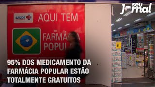 95 dos medicamento da Farmácia Popular estão totalmente gratuitos [upl. by Celka]