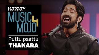 Puttu Paattu  Thakara  Music Mojo Season 4  KappaTV [upl. by Nnayecats447]