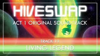 HIVESWAP ACT 1 OST  011 Living Legend [upl. by Notsahc486]