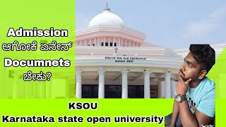 Admission ಗೆ ಏನೇನ್ Documents ಬೇಕು  KSOU Admission  Karnataka state open university [upl. by Michaele]