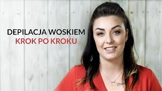 Depilacja woskiem krok po kroku [upl. by Sebastiano]