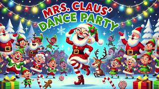 Mrs Claus Christmas Dance Party – A Fun and Festive Kids’ Christmas Song [upl. by Aehsila]